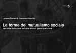 Le forme del mutualismo sociale. Dall'avida distruzione dell'altro alla sua grata riparazione