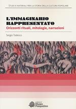 L'immaginario rappresentato. Orizzonti rituali, mitologie, narrazioni