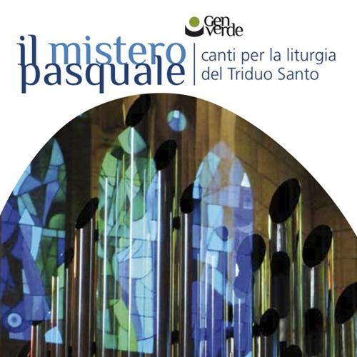 Il mistero pasquale. Canti per la liturgia del triduo santo. Con CD-Audio - copertina