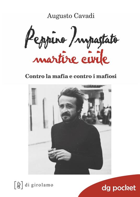 Peppino Impastato martire civile. Contro la mafia e contro i mafiosi - Augusto Cavadi - copertina