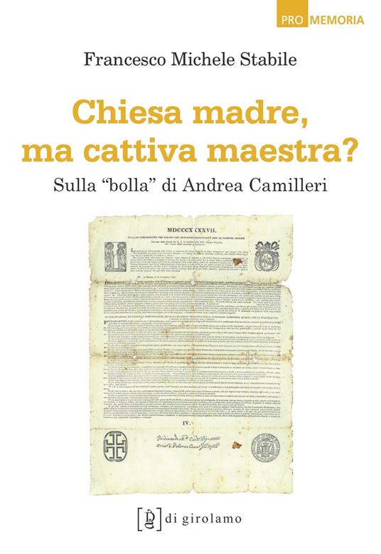 Chiesa madre, ma cattiva maestra? Sulla «bolla» di Andrea Camilleri - Francesco M. Stabile - copertina