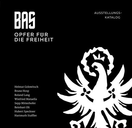 BAS. Opfer für die freiheit. Ausstellungskatalog. Ediz. illustrata - copertina