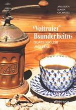 Voltruier Bsunderheitn. Guats fir Leib und Seal