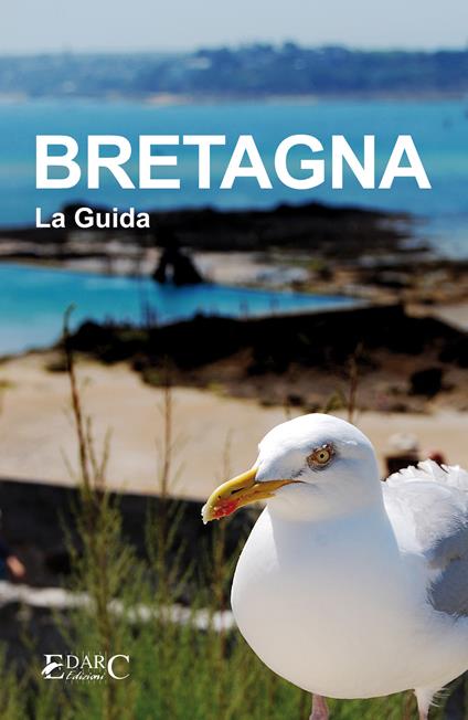 Bretagna. La guida - Guida turistica - ebook