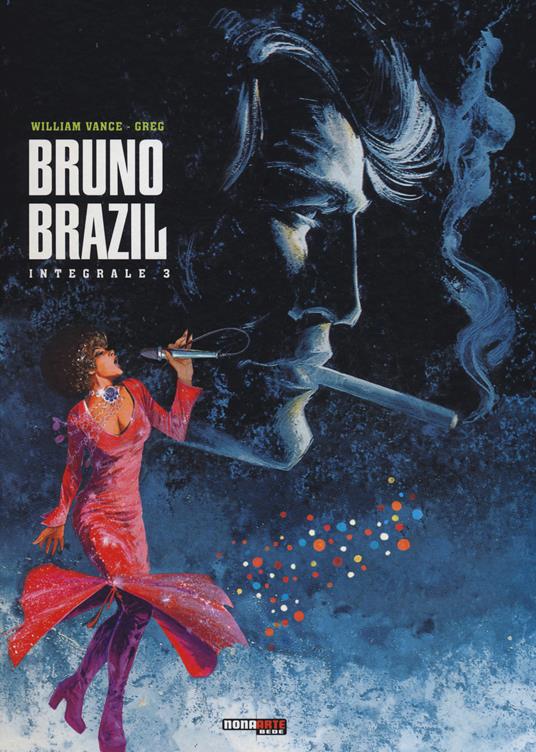 Bruno Brazil. L'integrale. Vol. 3 - Greg,William Vance - copertina