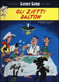 Gli zietti Dalton. Lucky Luke - Achdé,Laurent Gerra,Jacques Pessis - copertina