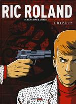 Le nuove inchieste di Ric Roland. Vol. 1: R.I.P., Ric!.