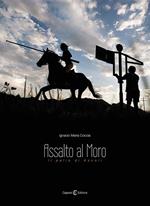 Assalto al moro. Con DVD. Ediz. italiana e inglese