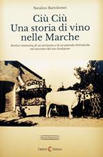 Ciù ciù. Una storia di vino nelle Marche. Ediz. multilingue