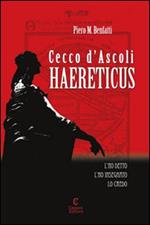 Cecco d'Ascoli. Haereticus