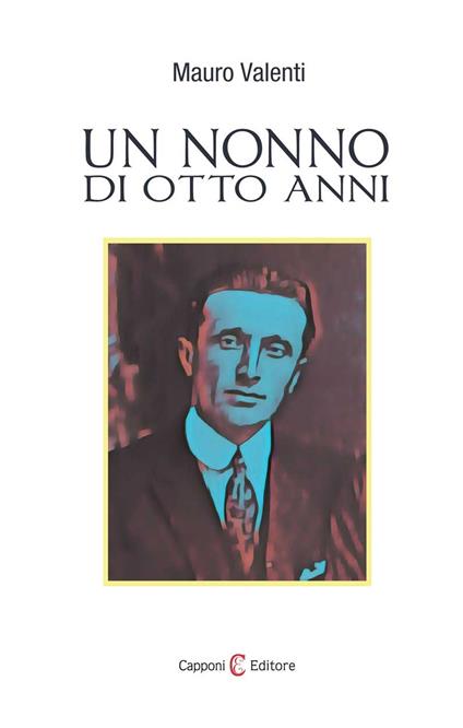 Un nonno di otto anni - Mauro Valenti - copertina