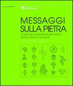 Messaggi sulla pietra. Censimento e studio delle incisioni rupestri del Parco Nazionale Val Grande