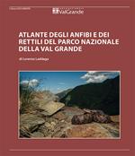 Atlante degli anfibi e dei rettili del Parco Nazionale Val Grande