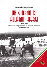 Un giorno di allarmi aerei - Armando Napoletano - copertina