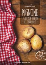 Pignone. Le antiche ricette del territorio