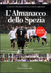 L'almanacco dello Spezia - Lorenzo Cresci - copertina