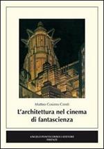 L' architettura nel cinema di fantascienza