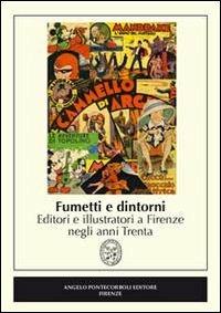 Fumetti e dintorni. Editori e illustratori a Firenze negli anni trenta - copertina