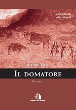 Il domatore. Dai pascoli alle miniere