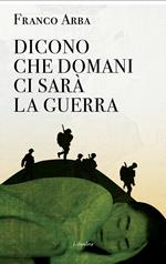 Dicono che domani ci sarà la guerra