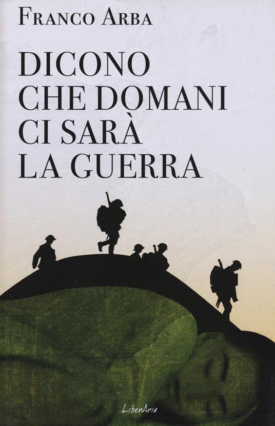 Dicono che domani ci sarà la guerra - Franco Arba - copertina