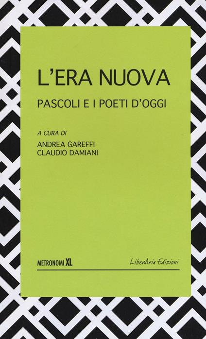 L' era nuova. Pascoli e i poeti d'oggi - copertina