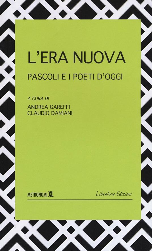 L' era nuova. Pascoli e i poeti d'oggi - copertina