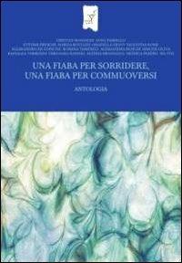 Una fiaba per sorridere, una fiaba per commuoversi - copertina