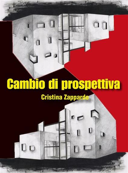 Cambio di prospettiva - Cristina Zappardo - ebook