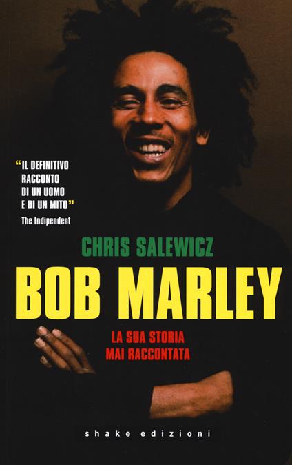Bob Marley. La sua storia mai raccontata - Chris Salewicz - copertina