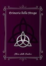 Grimorio della Strega. Libro delle Ombre (Large). Ediz. illustrata