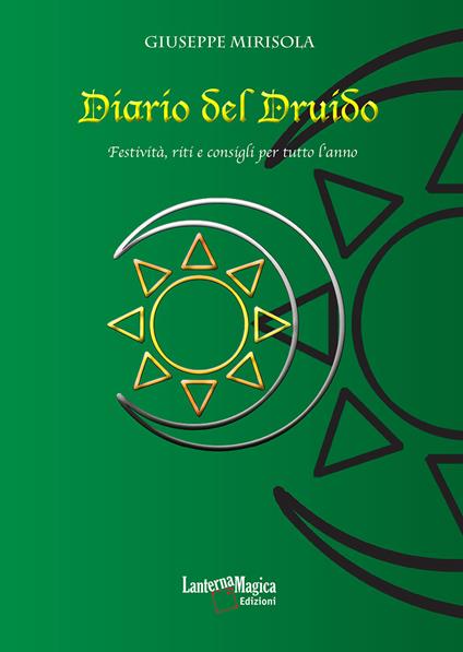 Diario del Druido. Festività, riti e consigli per tutto l'anno - Giuseppe Mirisola - copertina