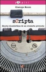 Scripta. Diario clandestino di un cronista precario