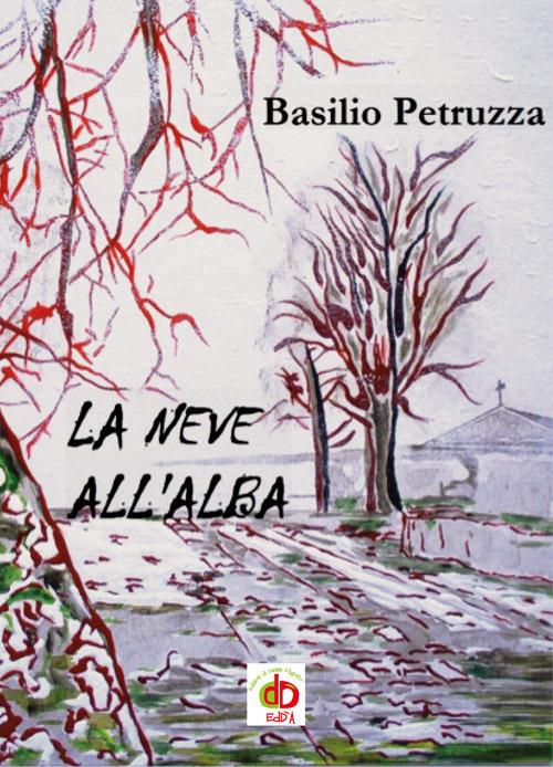 La neve all'alba - Basilio Petruzza - copertina