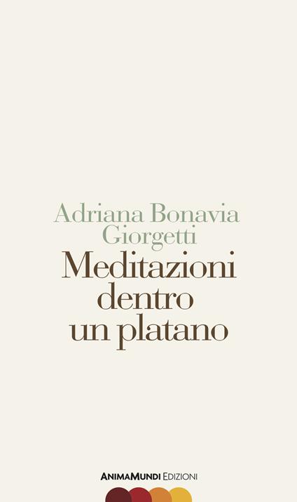 Meditazioni dentro un platano - Adriana Bonavia Giorgetti - copertina