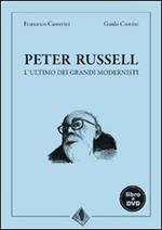 Peter Russell, l'ultimo dei grandi modernisti. Con DVD
