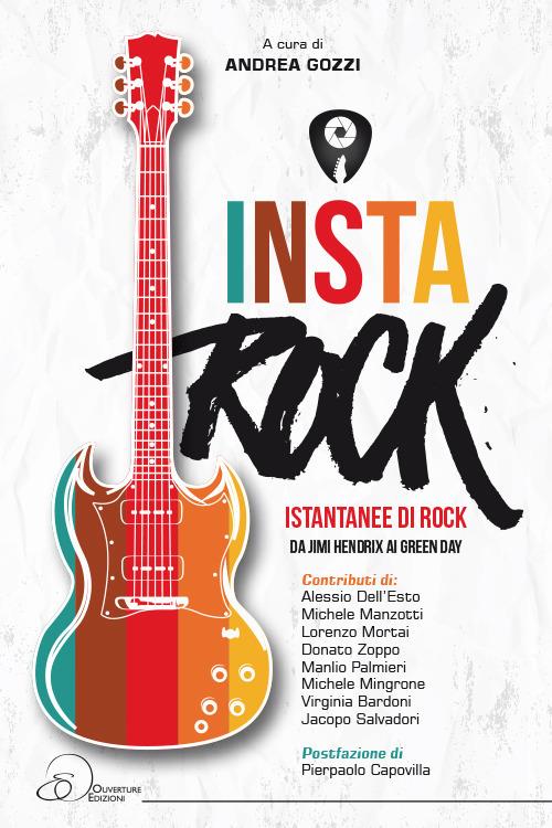 Instarock. Istantanee di rock da Jimi Hendrix ai Green Day - copertina