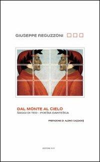 Dal monte al cielo. Saggi di teo-poesia dantesca - Giuseppe Reguzzoni - copertina