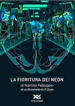 La fioritura dei neon