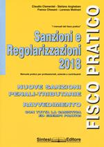 Sanzioni e regolarizzazioni. Nuove sanzioni penali-tributarie, ravvedimento con tutta la casistica ed esempi pratici