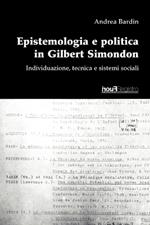 Epistemologia e politica in Gilbert Simondon. Individuazione, tecnica e sistemi sociali