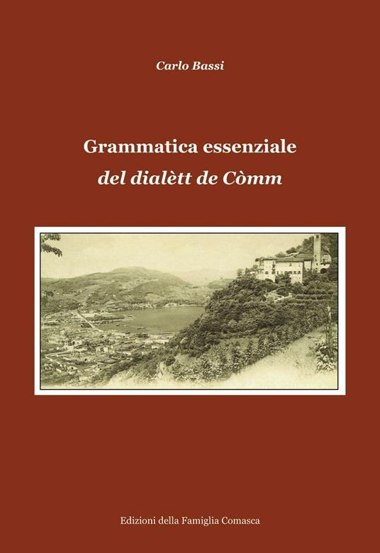 Grammatica essenziale del dialètt de Còmm - Carlo Bassi - copertina