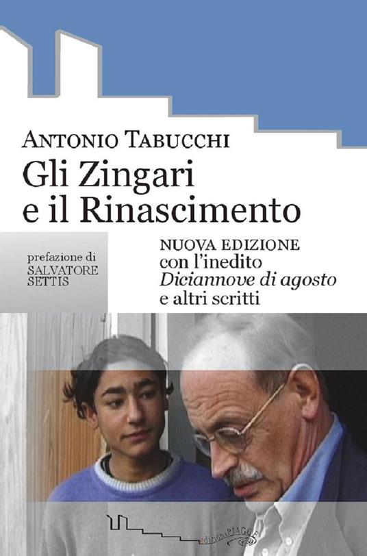 Gli zingari e il Rinascimento. Con l'inedito Diciannove di agosto e altri scritti. Nuova ediz. - Antonio Tabucchi - copertina