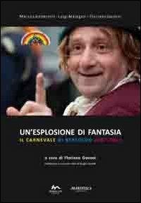 Un'esplosione di fantasia. Il carnevale di Bertoldo 2007-2011 - copertina