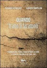 Quando «trano il taramoti». Fenomenologia, teorie e paure di fronte al sisma. La sequenza bolognese del 1504-1505