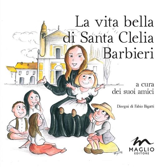 La vita bella di santa Clelia Barbieri - copertina