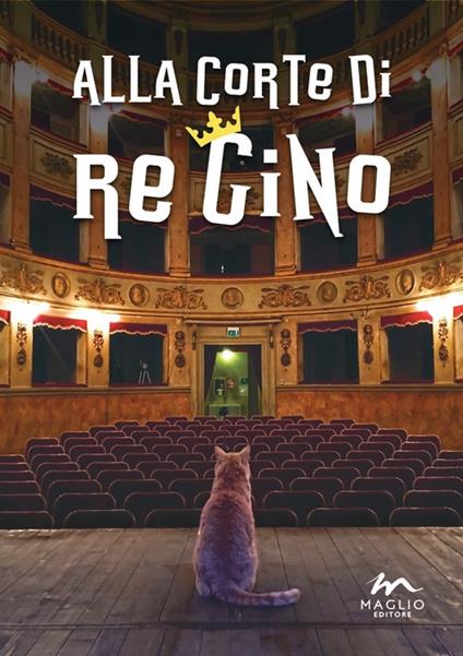 Alla corte di Re Gino. Ediz. illustrata - copertina