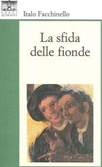 La sfida delle fionde