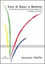 Voce di basso e baritono. Uso drammatico ed evoluzione nelle opere della maturità di Verdi (da Rigoletto a Don Carlos)