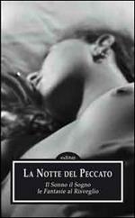 La notte del peccato. Il sonno, il sogno, le fantasie al risveglio